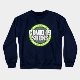 Covid Sucks Crewneck Sweatshirt